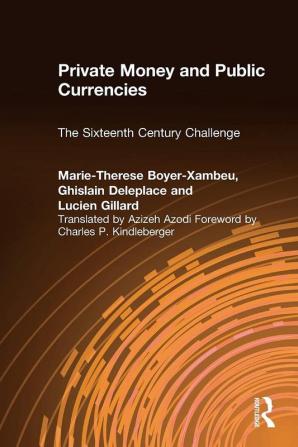 Private Money and Public Currencies: The Sixteenth Century Challenge