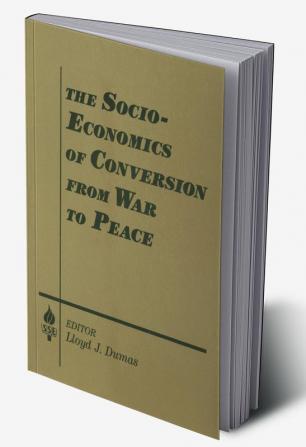 Socio-economics of Conversion from War to Peace