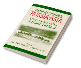 Rediscovering Russia in Asia