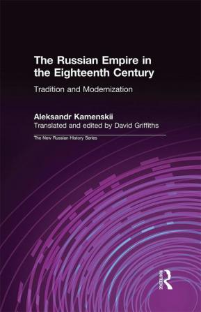 Russian Empire in the Eighteenth Century: Tradition and Modernization