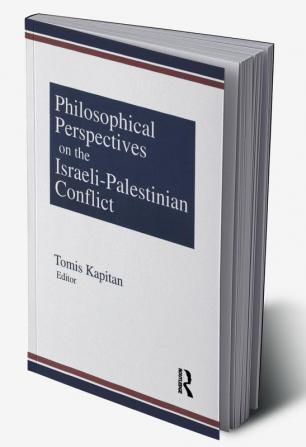 Philosophical Perspectives on the Israeli-Palestinian Conflict