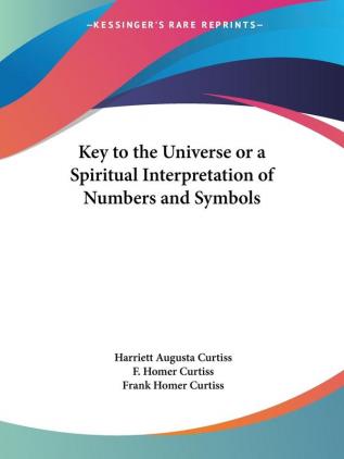 Key to the Universe or a Spiritual Interpretation of Numbers