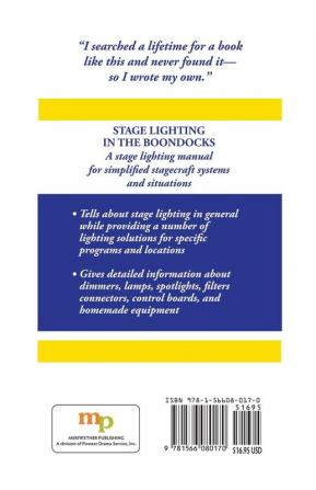 Stage Lighting in the Boondocks: A Stage Lighting Manual for Simplified Stagecraft Systems