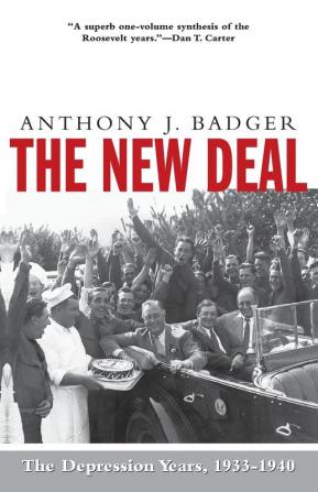 The New Deal: the Depression Years 1933-40