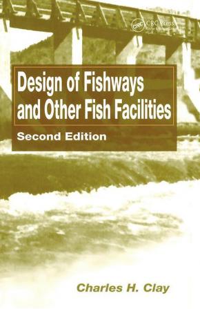 Design of Fishways and Other Fish Facilities