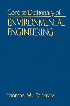 Concise Dictionary of Environmental Engineering