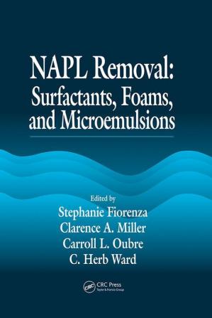 NAPL Removal Surfactants Foams and Microemulsions