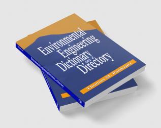 Environmental Engineering Dictionary and Directory