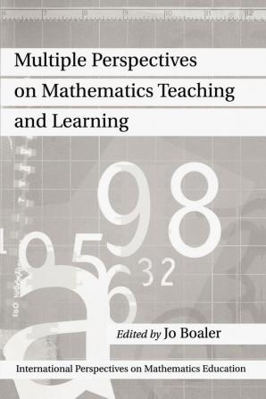 Multiple Perspectives on Mathematics Teaching and Learning: 1 (International Perspectives on Mathematics Education V. 1)