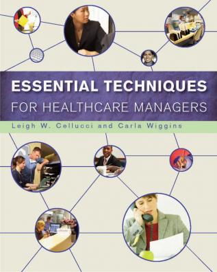 Essential Techniques for Healthcare Managers