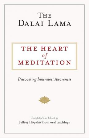 The Heart of Meditation