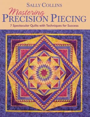 Mastering Precision Piecing