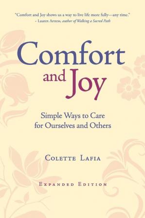 Comfort and Joy: Simple Ways to Care for Ourselves and Others