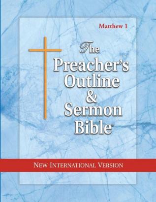 Preacher's Outline & Sermon Bible-NIV-Matthew 1: Chapters 1-15