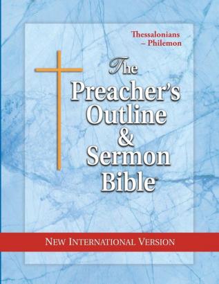 Preacher's Outline & Sermon Bible-NIV-Thessalonians-Philemon