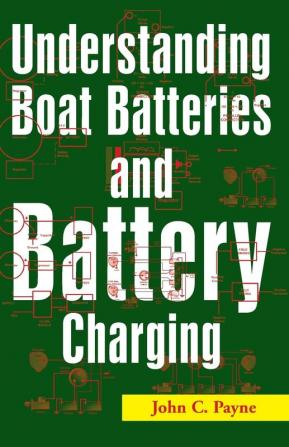 Understanding Boat Batteries and Battery Charging