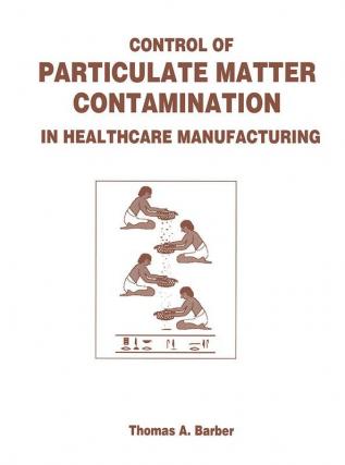 Control of Particulate Matter Contamination in Healthcare Manufacturing