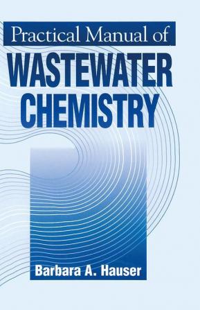 Practical Manual of Wastewater Chemistry