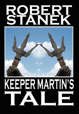 Keeper Martin's Tale: 1 (Ruin Mist Chronicles)