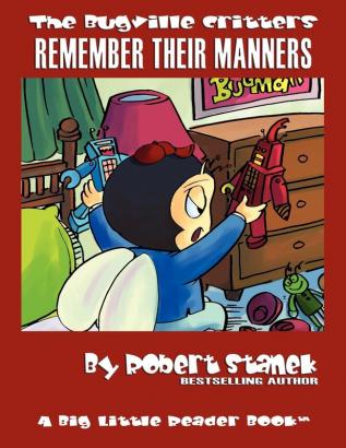 Remember Their Manners: Buster Bee's Adventures: 19 (Bugville Critters)