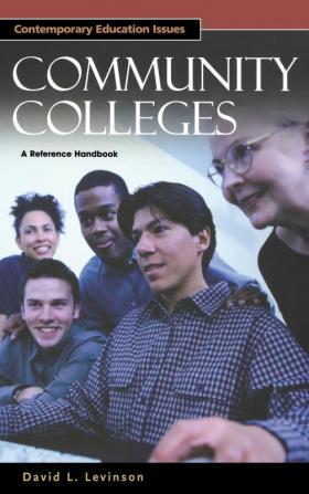 Community Colleges: A Reference Handbook (Contemporary Education Issues)