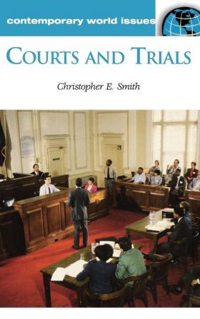 Courts and Trials: A Reference Handbook (Contemporary World Issues)