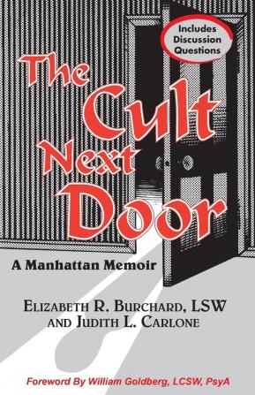 The Cult Next Door: A True Story of a Suburban Manhattan New Age Cult: A Manhattan Memoir