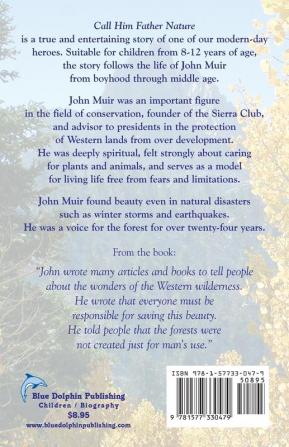 Call Him Father Nature: The Story of John Muir