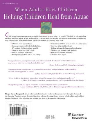 When Adults Hurt Children: Helping Children Heal from Abuse