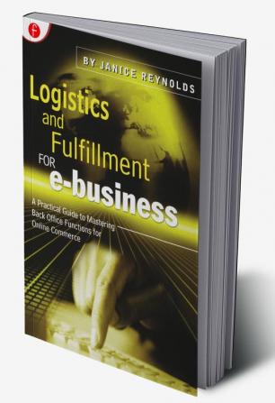 Logistics and Fulfillment for e-business