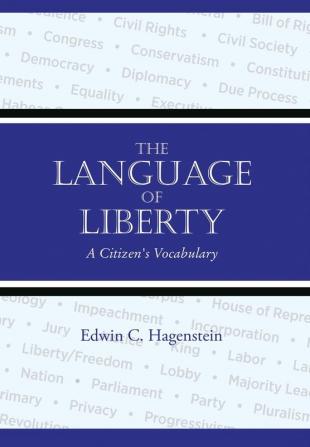 The Language of Liberty: A Citizen's Vocabulary