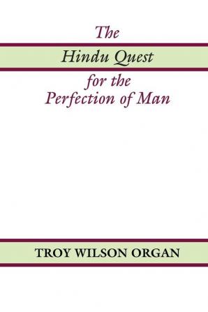 The Hindu Quest for the Perfection of Man