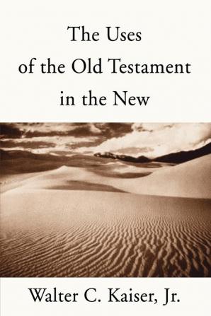 The Uses of the Old Testament in the New