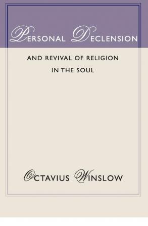 Personal Declension and Revival of Religion in the Soul