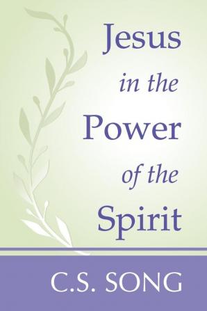 Jesus in the Power of the Spirit