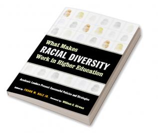 What Makes Racial Diversity Work in Higher Education