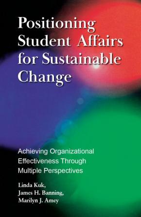 Positioning Student Affairs for Sustainable Change