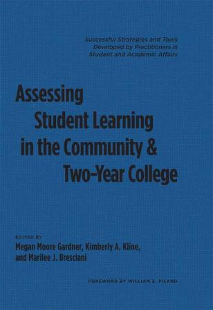 Assessing Student Learning in the Community and Two-Year College