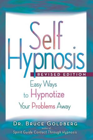 Self-Hypnosis: Easy Ways to Hypnotize Your Problems Away: 3