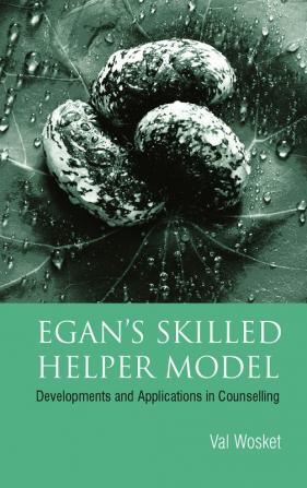 Egan's Skilled Helper Model