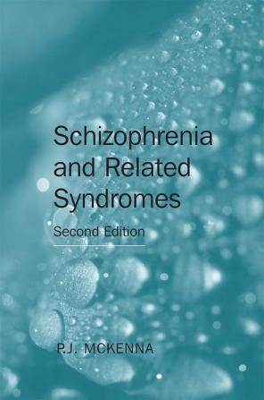 Schizophrenia and Related Syndromes