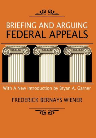 Briefing and Arguing Federal Appeals