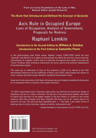 Axis Rule in Occupied Europe: Laws of Occupation Analysis of Government Proposals for Redress. Second Edition by the Lawbook Exchange Ltd. ... the Laws of War Publications of the Carnegie)