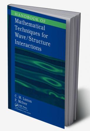 Handbook of Mathematical Techniques for Wave/Structure Interactions