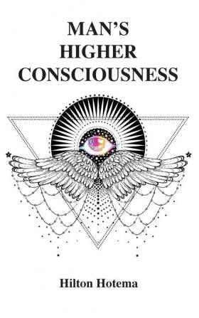 Man's Higher Consciousness