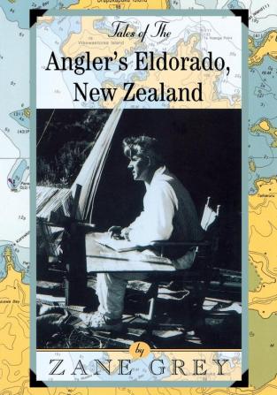 Tales of the Angler's Eldorado: New Zeland