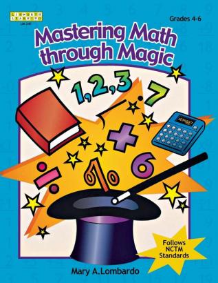 Mastering Math Through Magic Grades 4-6 (Kathy Schrock)