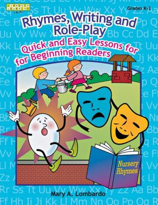 Rhymes Writing and Role-Play: Quick & Easy Lessons for Beginning Readers