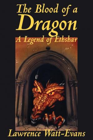 The Blood of a Dragon (Legends of Ethshar)