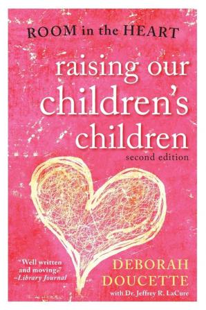 Raising Our Children's Children: Room in the Heart